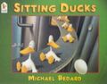 Sitting Ducks by Bedard Michael 0744582180 FREE Shipping