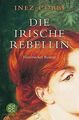 Die irische Rebellin: Historischer Roman von Corbi, Inez | Buch | Zustand gut