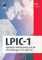 LPIC-1: LPI-Prüfungen 101 & 102, 7. Auflage 2020 +++ Neu & direkt vom Verlag +++