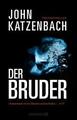 Der Bruder von John Katzenbach (2020, Taschenbuch)