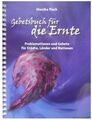 Gebetsbuch für die Ernte - Proklamationen für Städte, Länder, Natio/Monika Flach