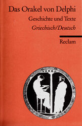 Reclam- TEXTE ZWEISPRACHIG G/D : DAS ORAKEL VON DELPHI GESCHICHTE + TEXTE 18122a