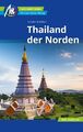 Thailand - der Norden Reiseführer Michael Müller Verlag