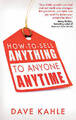 How to Sell Anything to Anyone Anytime - 9781601631312