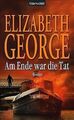 Am Ende war die Tat von Elizabeth George | Buch | Zustand gut