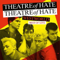 Theatre of Hate Westworld: Best of Live (Vinyl) (US IMPORT)