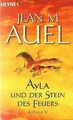 Ayla und der Stein des Feuers von Auel, Jean M. | Buch | Zustand gut