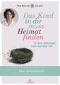 Das Kind in dir muss Heimat finden - Stefanie Stahl - 9783424631432 PORTOFREI