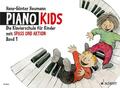 Piano Kids 1 Die Klavierschule für Kinder mit Spaß und Aktion. Band 1. Klavier