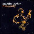 Martin Taylor - Freternity (NEUE CD)