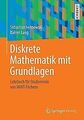 Diskrete Mathematik mit Grundlagen: Lehrbuch für Studier... | Buch | Zustand gut