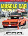 How to Make Your Muscle Car Handle: Revised Edition, Like New Used, Free P&P ...