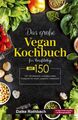Das große Vegan Kochbuch für Berufstätige! Inklusive 14 Tage Ernährungsplan...