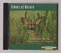Natural sounds - Echoes Of Nature: American Wilds