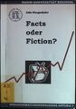 Facts oder Fiction? : eine Kommunikatorstudie zu den Determinanten für Fakes in 