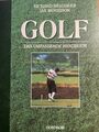 Golf - Das umfassende Handbuch. Bradbeer, Richard und Ian Morrison: