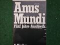 Anus Mundi. Fünf Jahre Auschwitz.