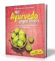 Mit Ayurveda gegen Stress: Rezepte und Anwendungen ... | Buch | Zustand sehr gut