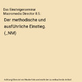 Das Einsteigerseminar Macromedia Director 8.5.: Der methodische und ausführlich