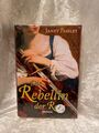 Die Rebellin der Rose : historischer Roman. Janet Paisley. Dt. von Gabriele Webe