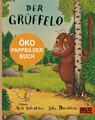 Der Grüffelo: Ein Öko-Pappbilderbuch Axel Scheffler