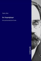 Der Doppelgänger | Otto Rank | Eine psychoanalytische Studie | Taschenbuch