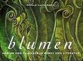 Blumen: Gärten und Pflanzen in Kunst und Literatur (Ever... | Buch | Zustand gut