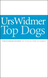 Top Dogs Urs Widmer