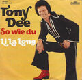 Tony Dee (2) - So Wie Du / Li La Long (7", Single)