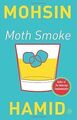 Moth Smoke von Mohsin (pakistan) Hamid | Buch | Zustand akzeptabel