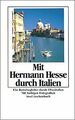 Mit Hermann Hesse durch Italien: Ein Reisebegleiter durc... | Buch | Zustand gut