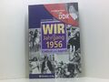 Aufgewachsen in der DDR - Wir vom Jahrgang 1956 - Kindheit und Jugend Kindheit u