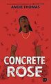 Concrete Rose: Deutschsprachige Ausgabe von Thomas, Angie | Buch | Zustand gut