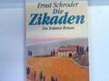 Die Zikaden : [ein Toskana-Roman]. Bd. 11788 : Allgemeine Reihe Schröder, Ernst: