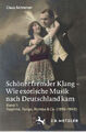 Schöner fremder Klang ¿ Wie exotische Musik nach Deutschland kam|Claus Schreiner