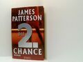 Die 2. Chance James Patterson. Mit Andrew Gross. Deutsch von Edda Petri Patterso