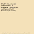 ITIL® 4: Préparation à la certification ITIL 4 Foundation: Préparation à la