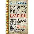 How to Rule an Empire and Get Away with it - Taschenbuch/Softback NEU Parker, K