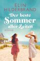 Der beste Sommer aller Zeiten: Roman Hilderbrand, Elin und Ulrike Thiesmeyer: