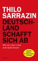 Deutschland schafft sich ab | Wie wir unser Land aufs Spiel setzen | Sarrazin