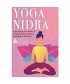 Yoga Nidra: Yogic Sleep for a State of Consciousness between Waking and Sleeping