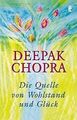 Die Quelle von Wohlstand und Glück von Chopra, Deepak | Buch | Zustand gut