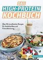 Das High-Protein-Kochbuch: Über 60 eiweißreiche R... | Buch | Zustand akzeptabel