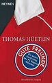 Gute Freunde FC Bayern München Geschichte Taschenbuch Rot