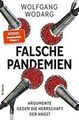 Falsche Pandemien  Argumente gegen die Herrschaft der Angst - Wolfgang Wodarg