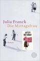 Die Mittagsfrau: Roman Franck, Julia: 439130