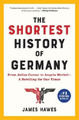 James Hawes The Shortest History of Germany (Taschenbuch) Shortest History