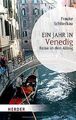 Ein Jahr in Venedig: Reise in den Alltag (HERDER sp... | Buch | Zustand sehr gut