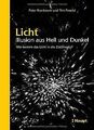 Licht: Illusion aus Hell und Dunkel: Wie kommt das Licht... | Buch | Zustand gut