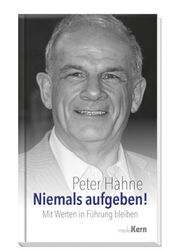 Peter Hahne-Niemals aufgeben! (*NEU*)(UVP 9,95 €)